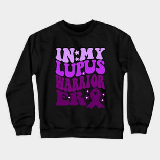 In My Lupus Warrior Era Crewneck Sweatshirt